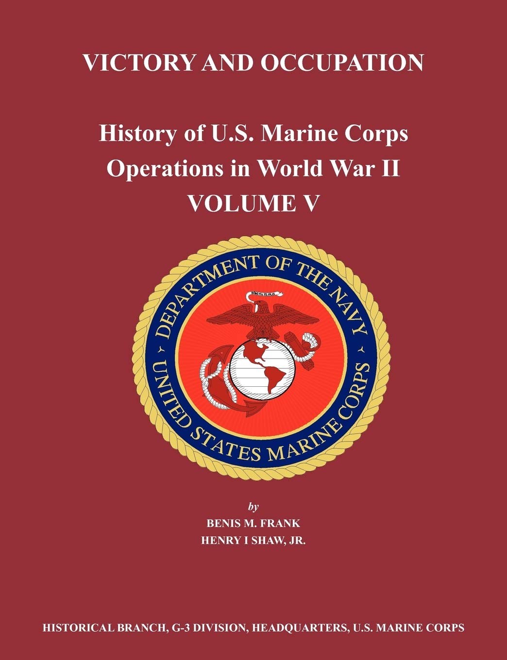 History of U.S. Marine Corps Operations in World War II Volume V