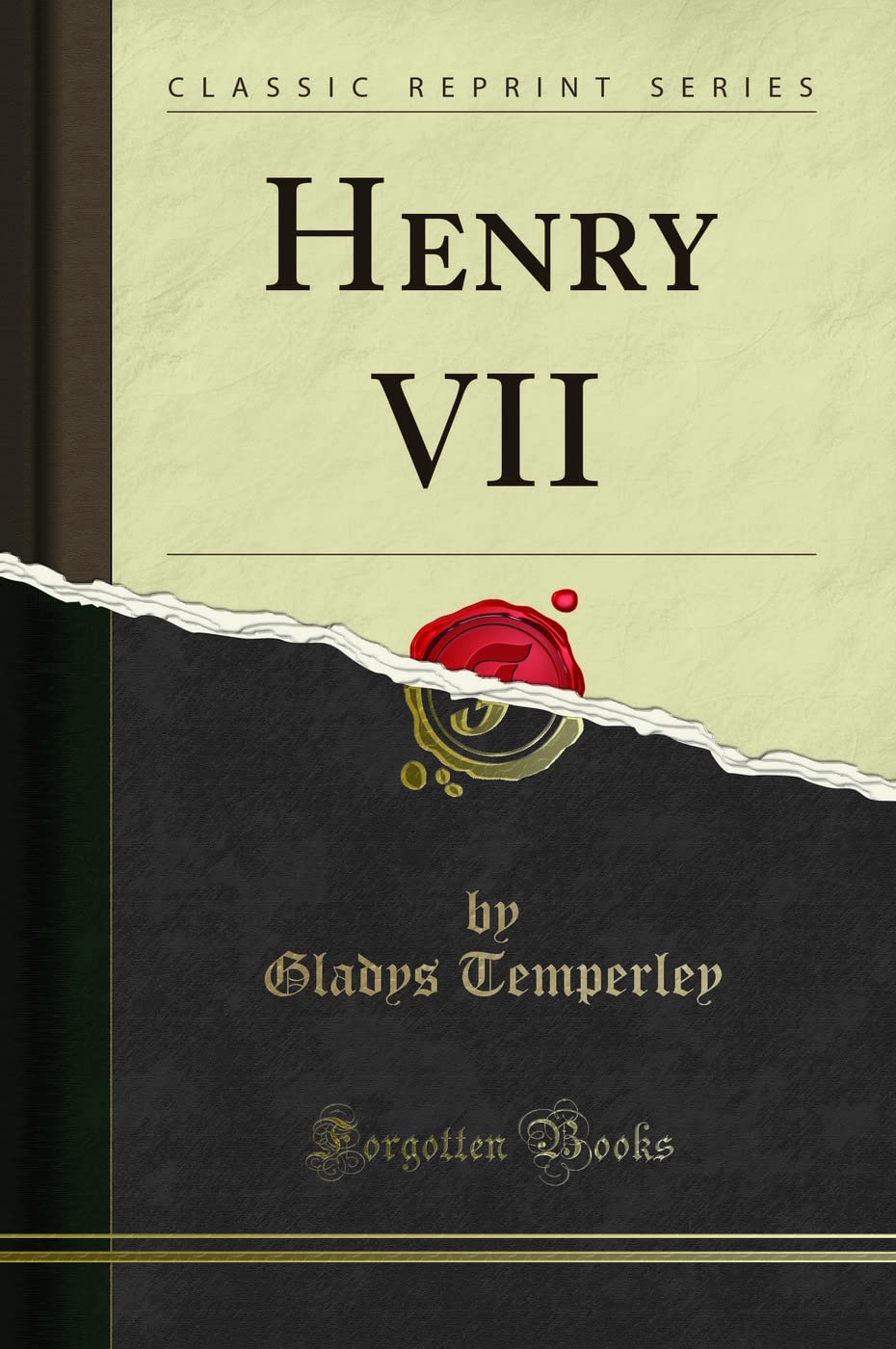 Henry VII Classic Reprint by Gladys Temperley - A Historical Gem