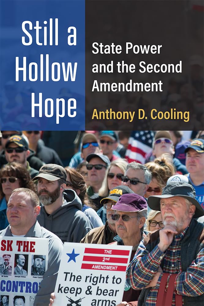 Still a Hollow Hope: State Power and the Second Amendment Review