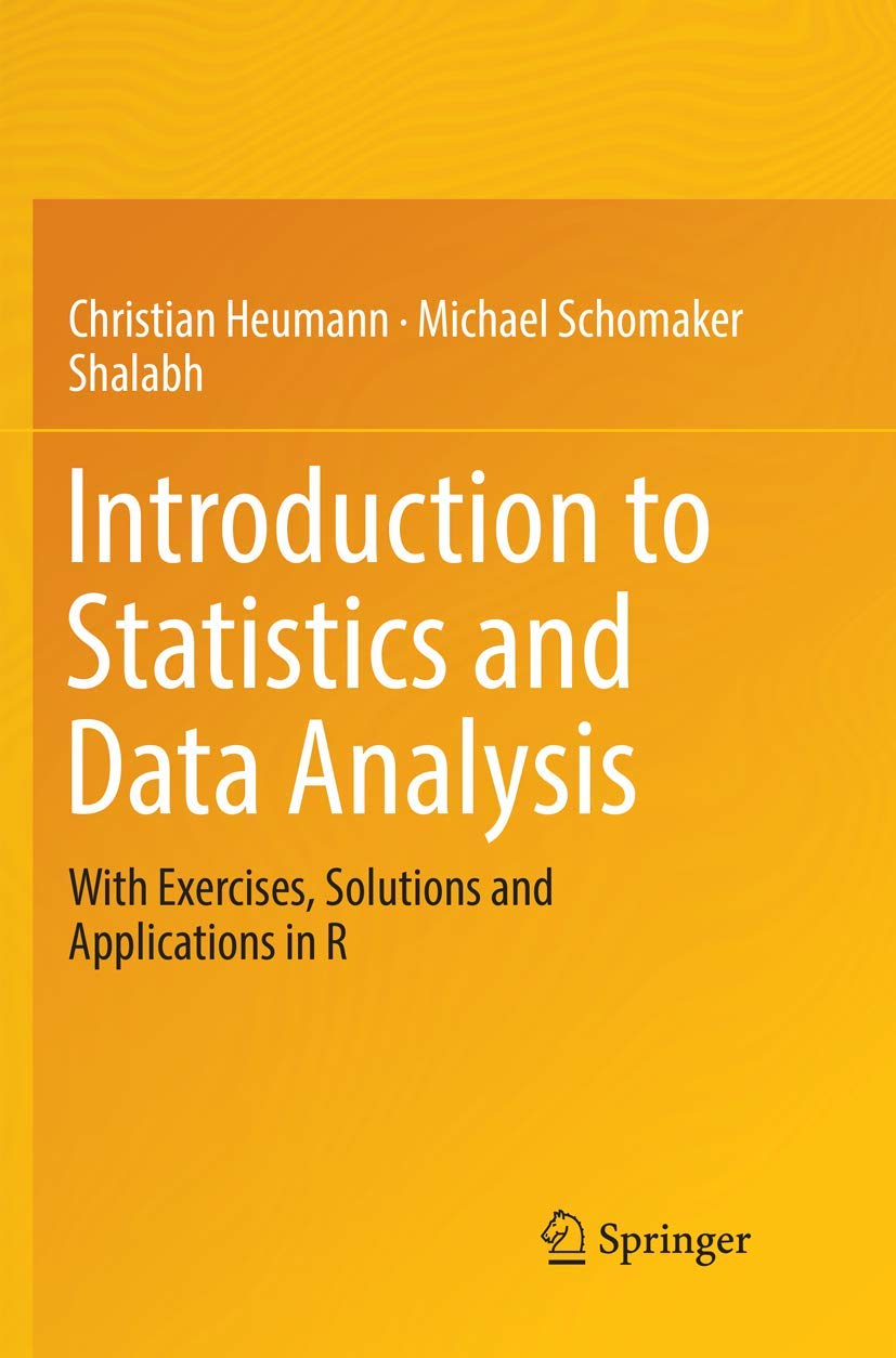 Introduction to Statistics and Data Analysis: Essential R Guide