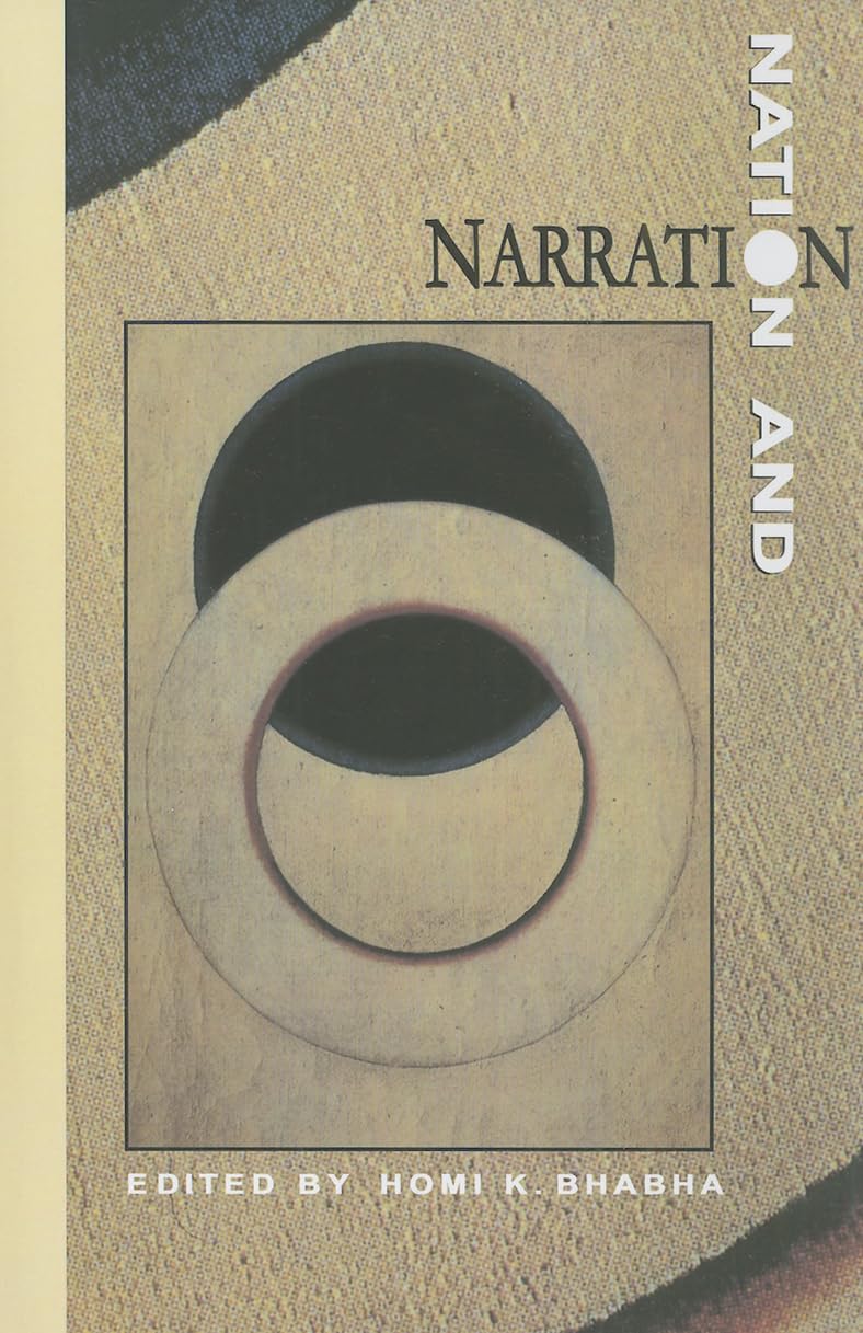 Nation & Narration: A Deep Dive into Homi K K Bhabha's Insights