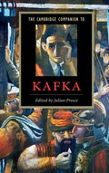 The Cambridge Companion to Kafka - Authoritative Essay Collection
