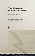 The Philosophy of Human Learning - A Rigorous Philosophical