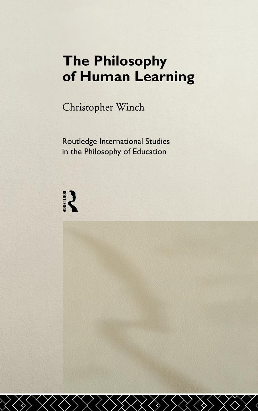 The Philosophy of Human Learning: A Deep Dive into Education