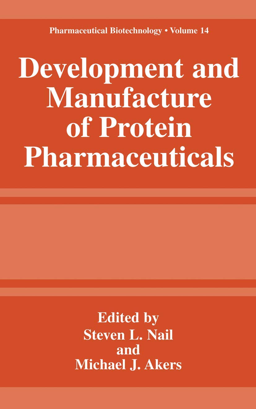 Development and Manufacture of Protein Pharmaceuticals Guide