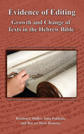 Evidence of Editing: Growth and Change of Texts in Hebrew Bible