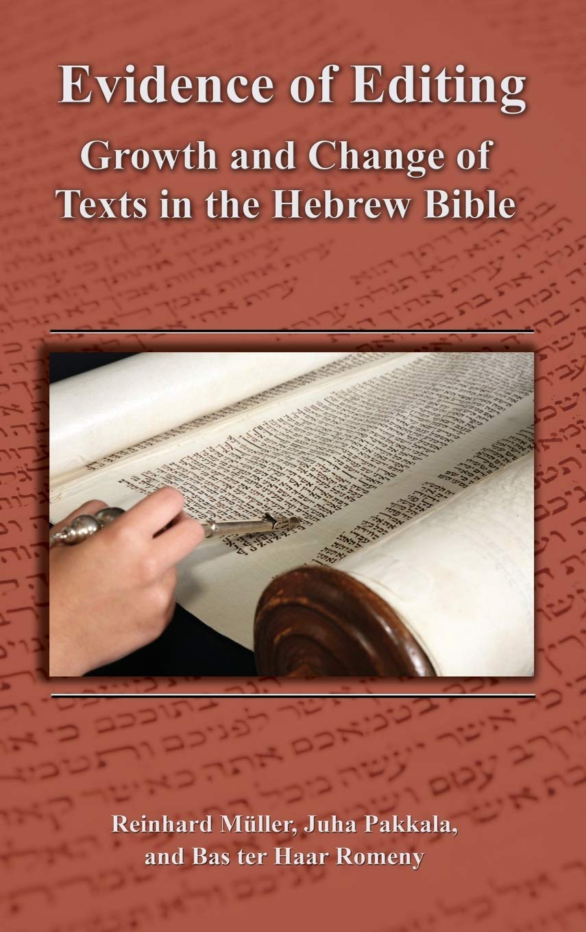 Evidence of Editing: Growth and Change of Texts in Hebrew Bible