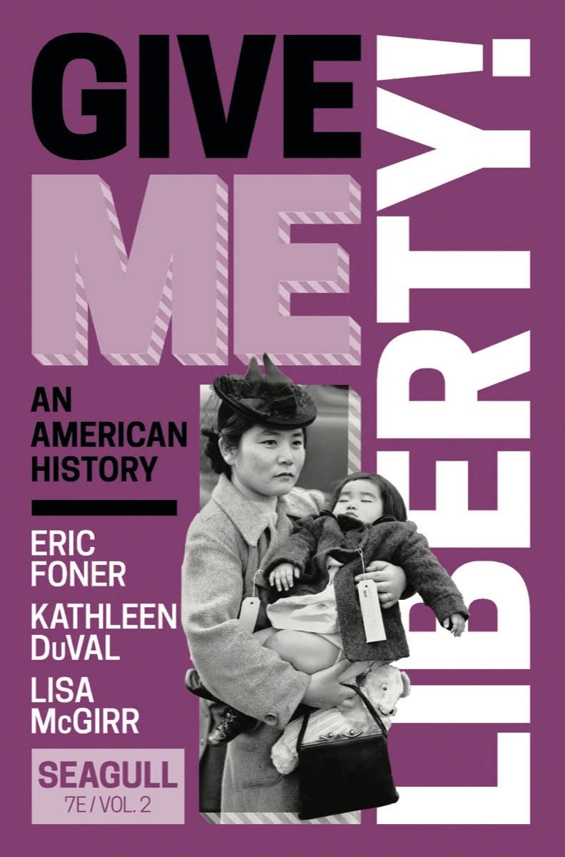 Give Me Liberty! Volume 2 Review: A Comprehensive History Guide