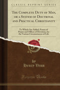 The Complete Duty of Man: A System of Doctrinal Christianity