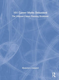 101 Career Myths Debunked: A Guide to Real Career Insights