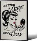 Trendy Better Late Than Ugly Canvas Wall Art 24x36 in - Retro Chic