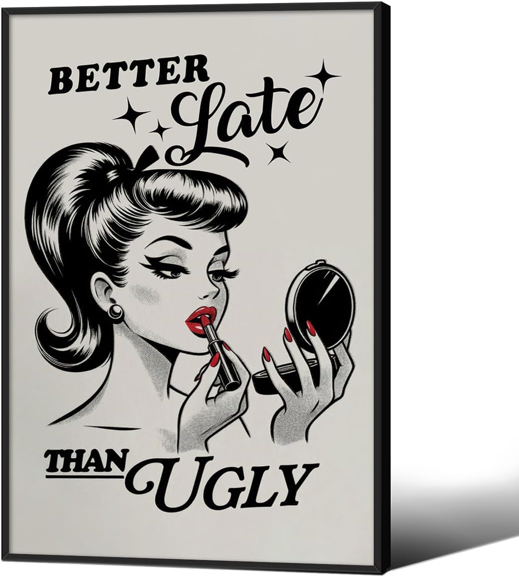 Trendy Better Late Than Ugly Canvas Wall Art for Chic Decor