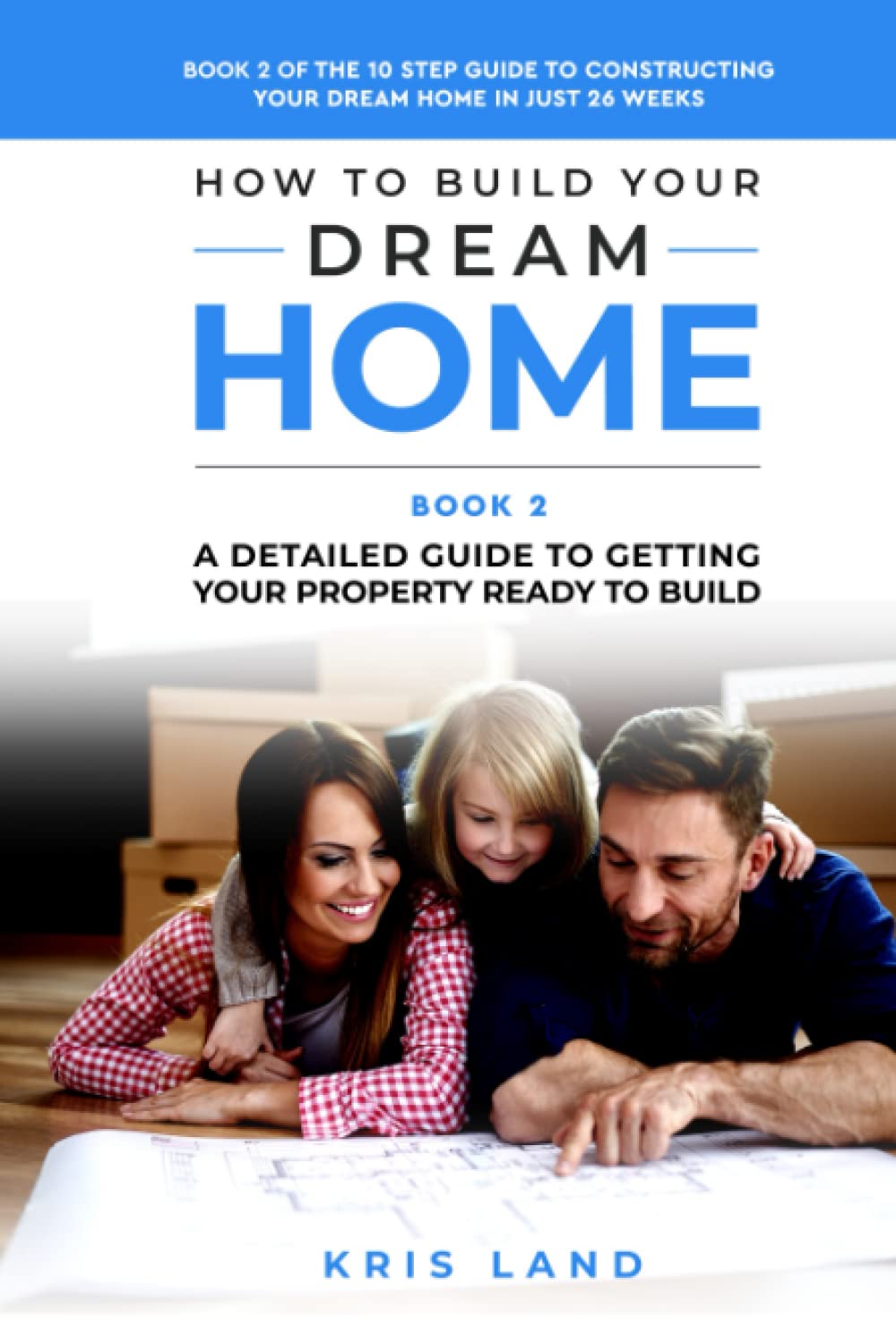 How To Build Your Dream Home: A Comprehensive Guide