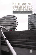 Psychoanalytic Reflections on a Changing World - Insightful Book