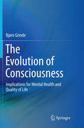 The Evolution of Consciousness: Implications for Mental Health