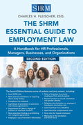 SHRM Essential Guide to Employment Law - Practical HR Handbook