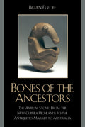 Bones of the Ancestors: The Ambum Stone - A Cultural History