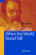 Galileo Galilei - When the World Stood Still - Biographical
