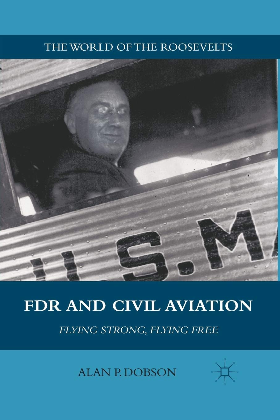 FDR and Civil Aviation: Flying Strong, Flying Free Review