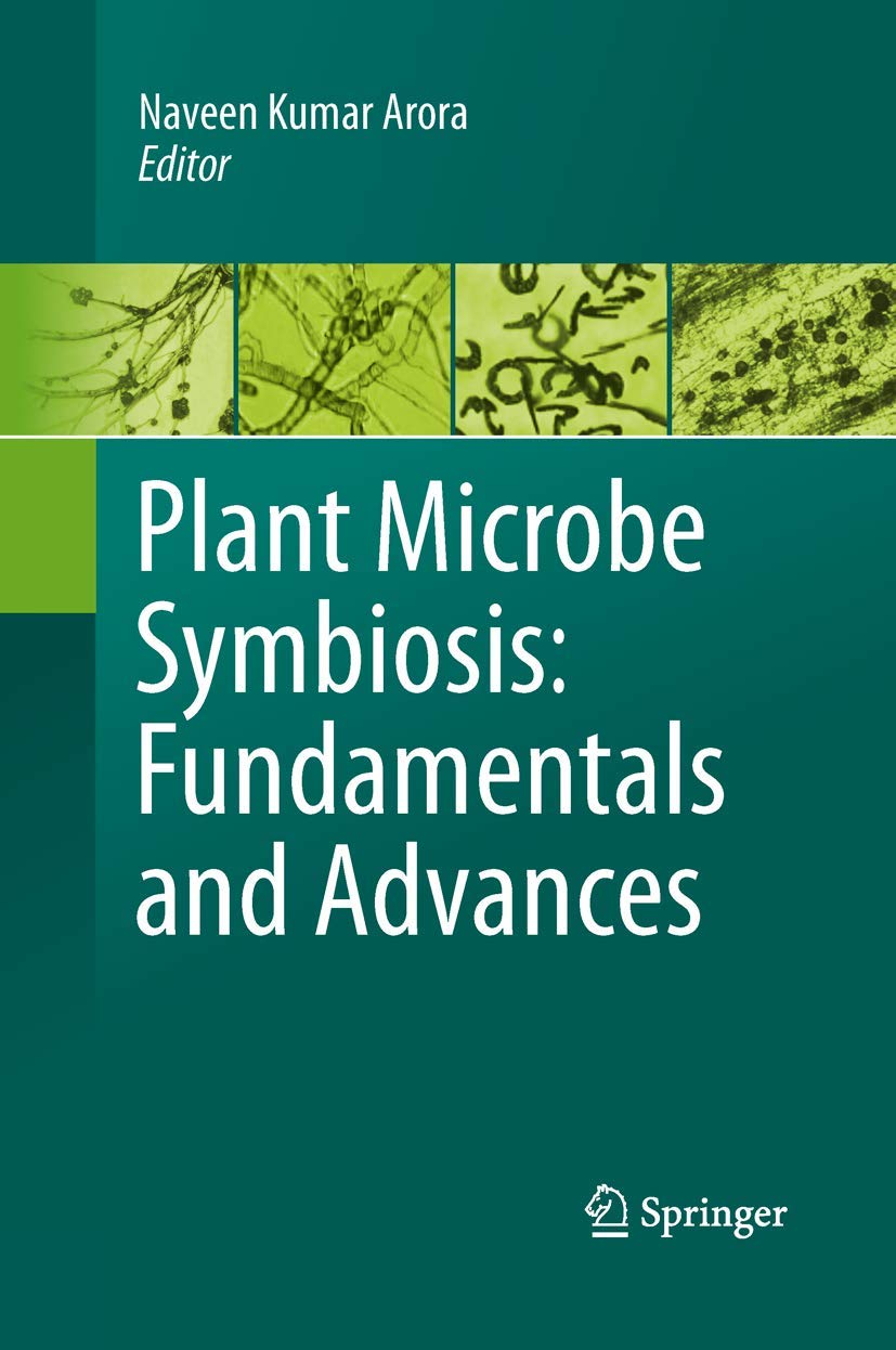 Plant Microbe Symbiosis: Fundamentals and Advances Book Review