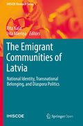 The Emigrant Communities of Latvia: Identity and Diaspora Politics