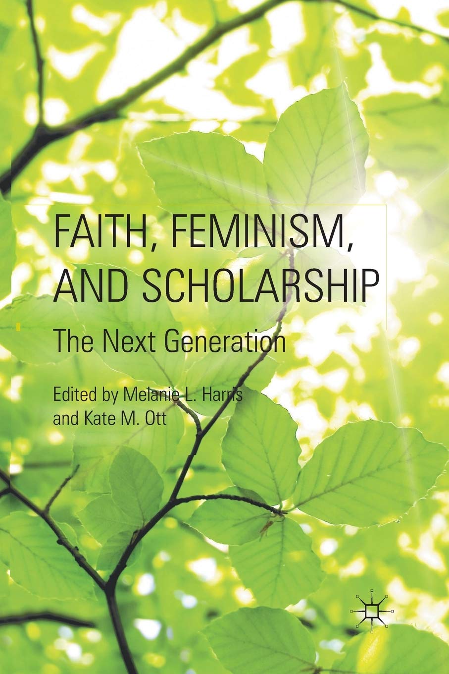 Faith, Feminism, and Scholarship: The Next Generation Review