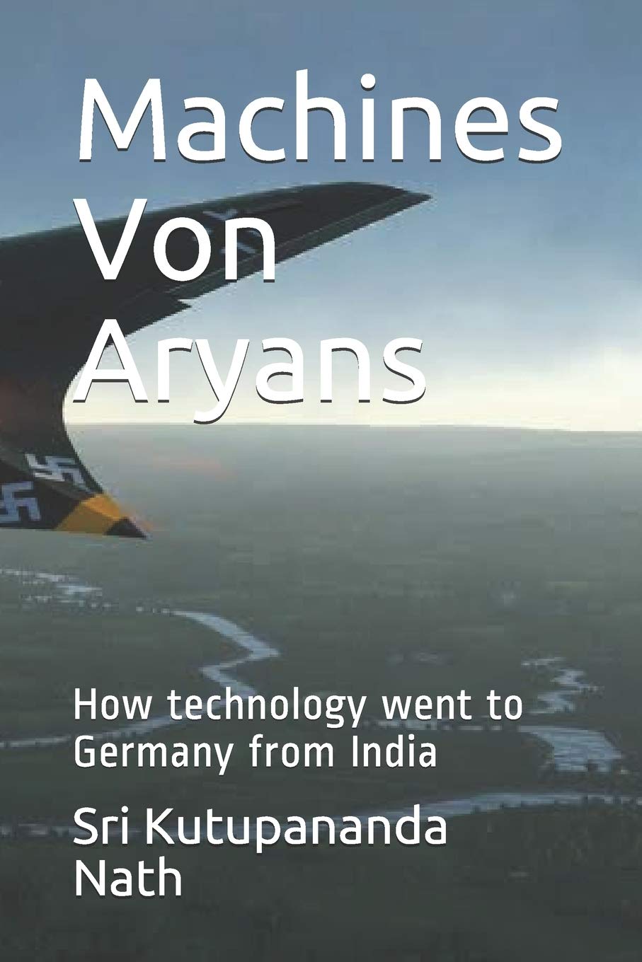 Machines Von Aryans: How Technology Transformed Germany from India