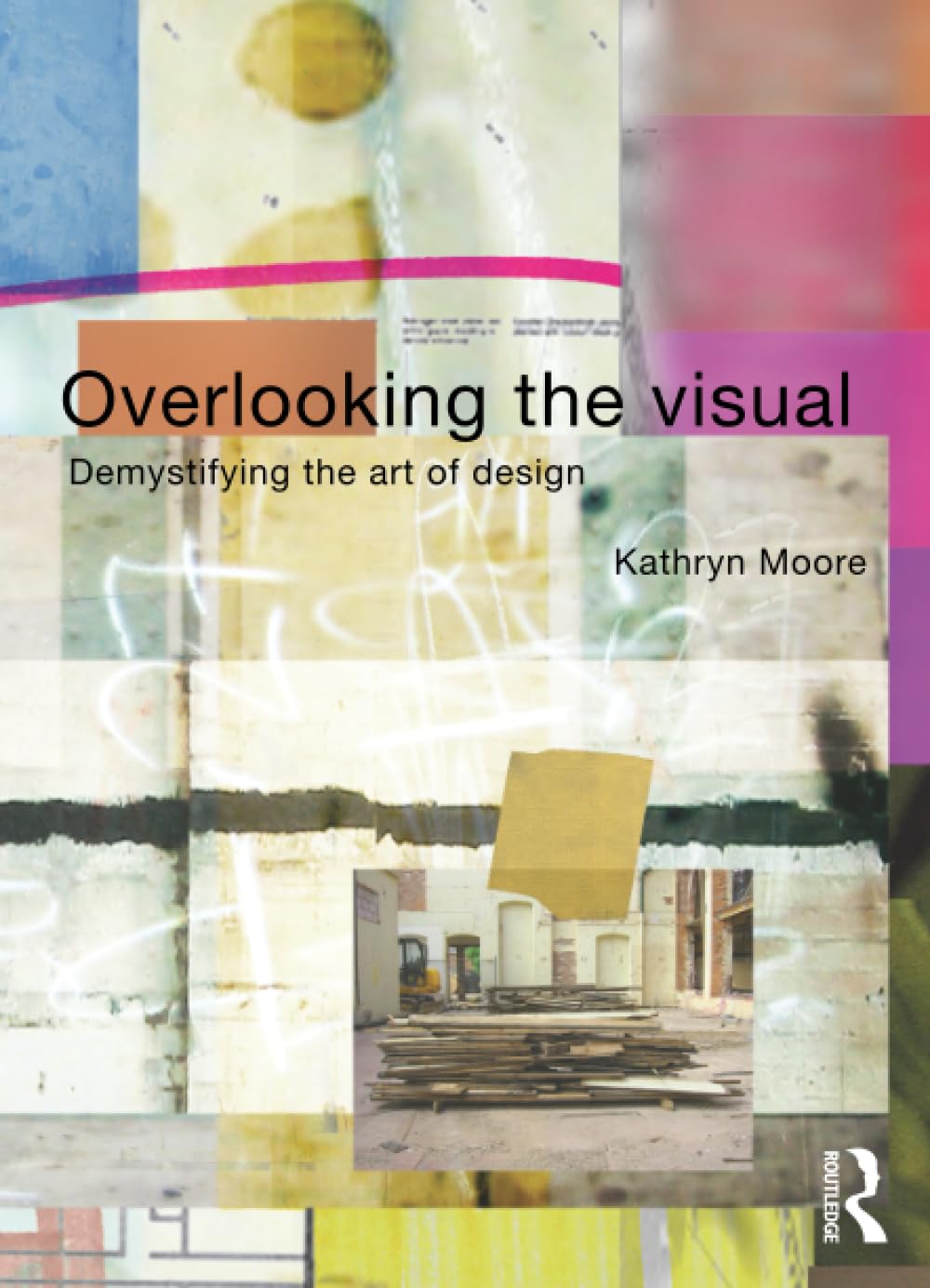 Overlooking the Visual by Kathryn Moore - A Unique Perspective