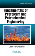 Fundamentals of Petroleum and Petrochemical Engineering - Practical