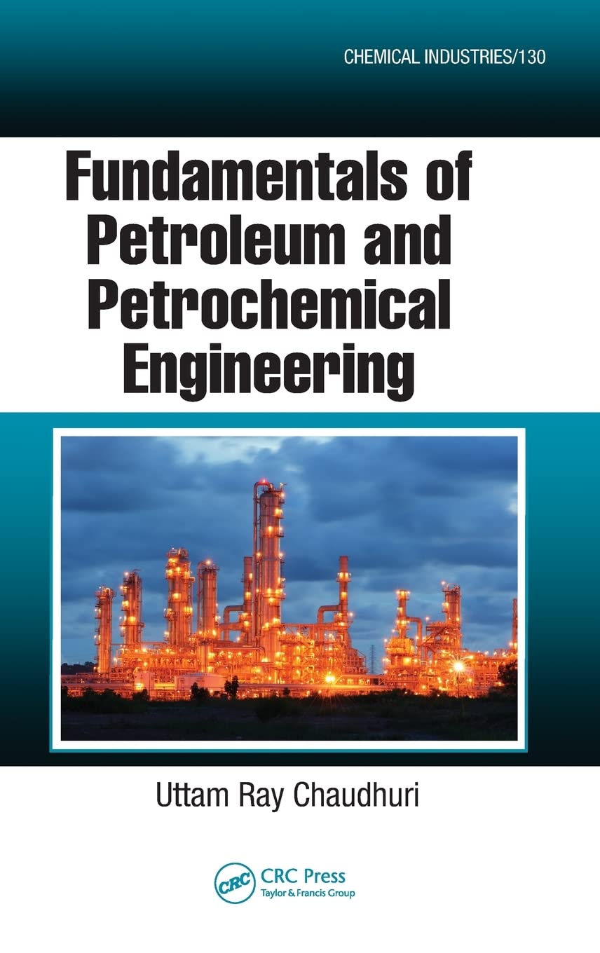 Fundamentals of Petroleum and Petrochemical Engineering Review