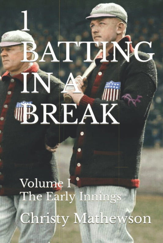 1 BATTING IN A BREAK: Volume I, The Early Innings Review
