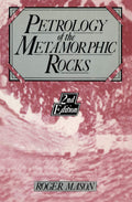 Petrology of the Metamorphic Rocks 2nd Edition - Practical Field Guide