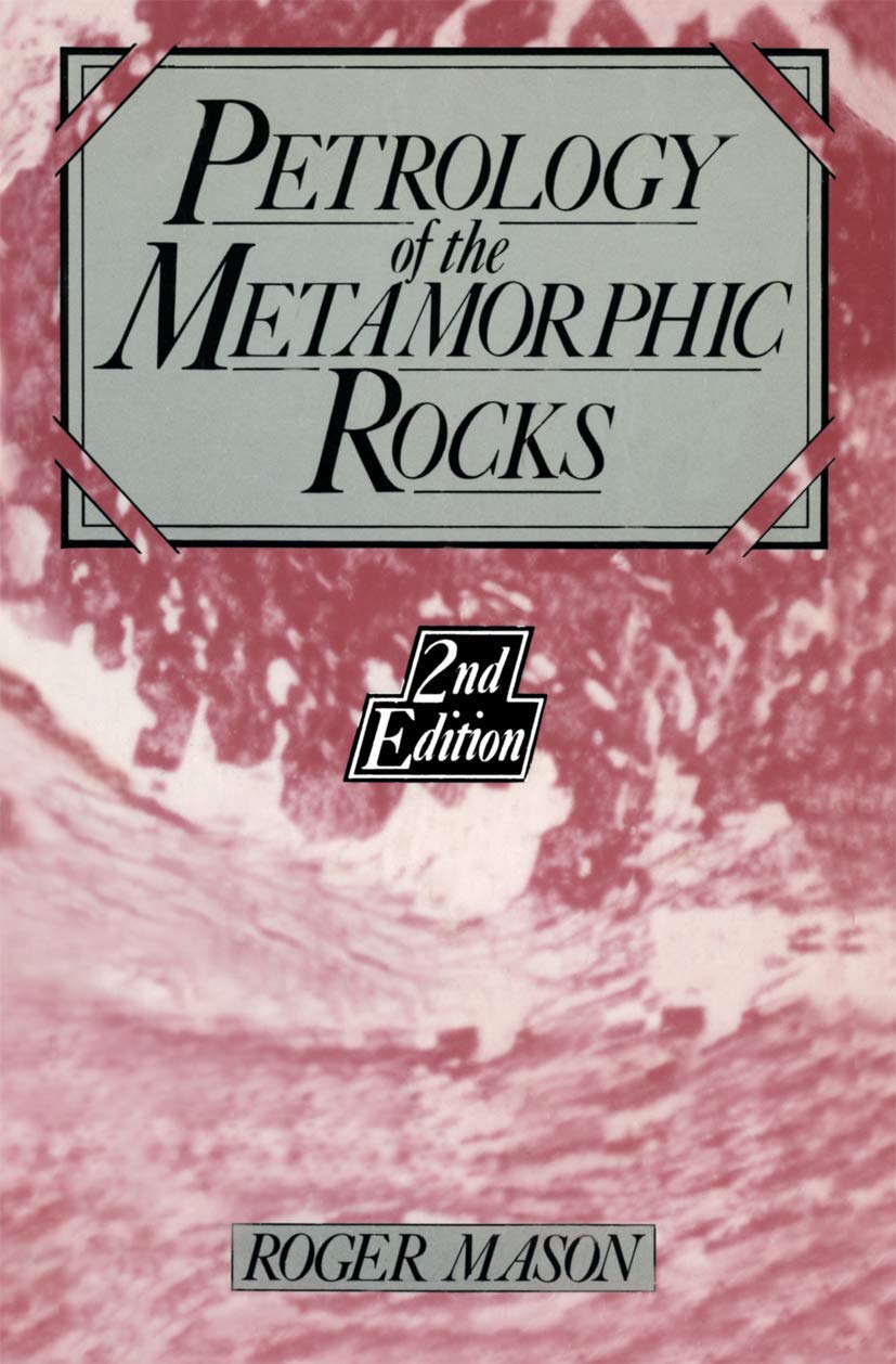 Petrology of the Metamorphic Rocks, 2nd Edition - Comprehensive Guide