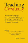 Teaching Gradually - Practical Guide for New Graduate Instructors