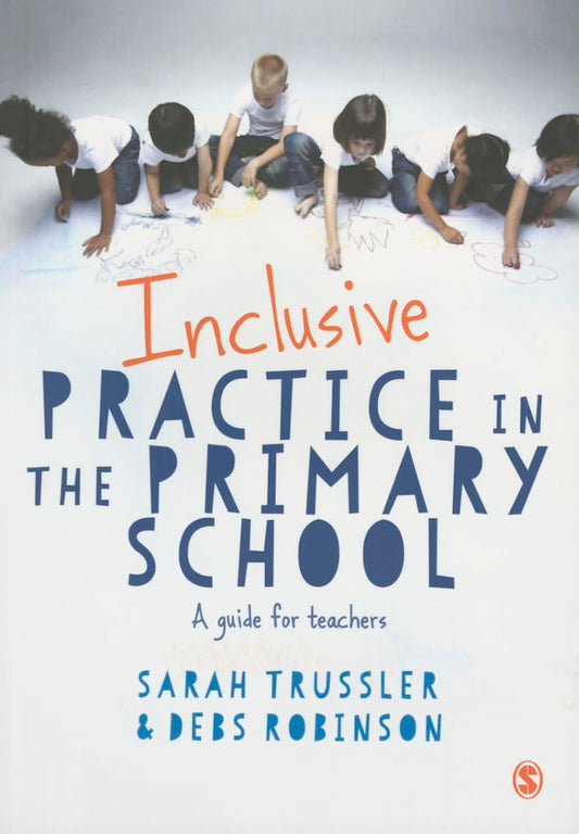 Inclusive Practice in the Primary School: A Guide for Teachers