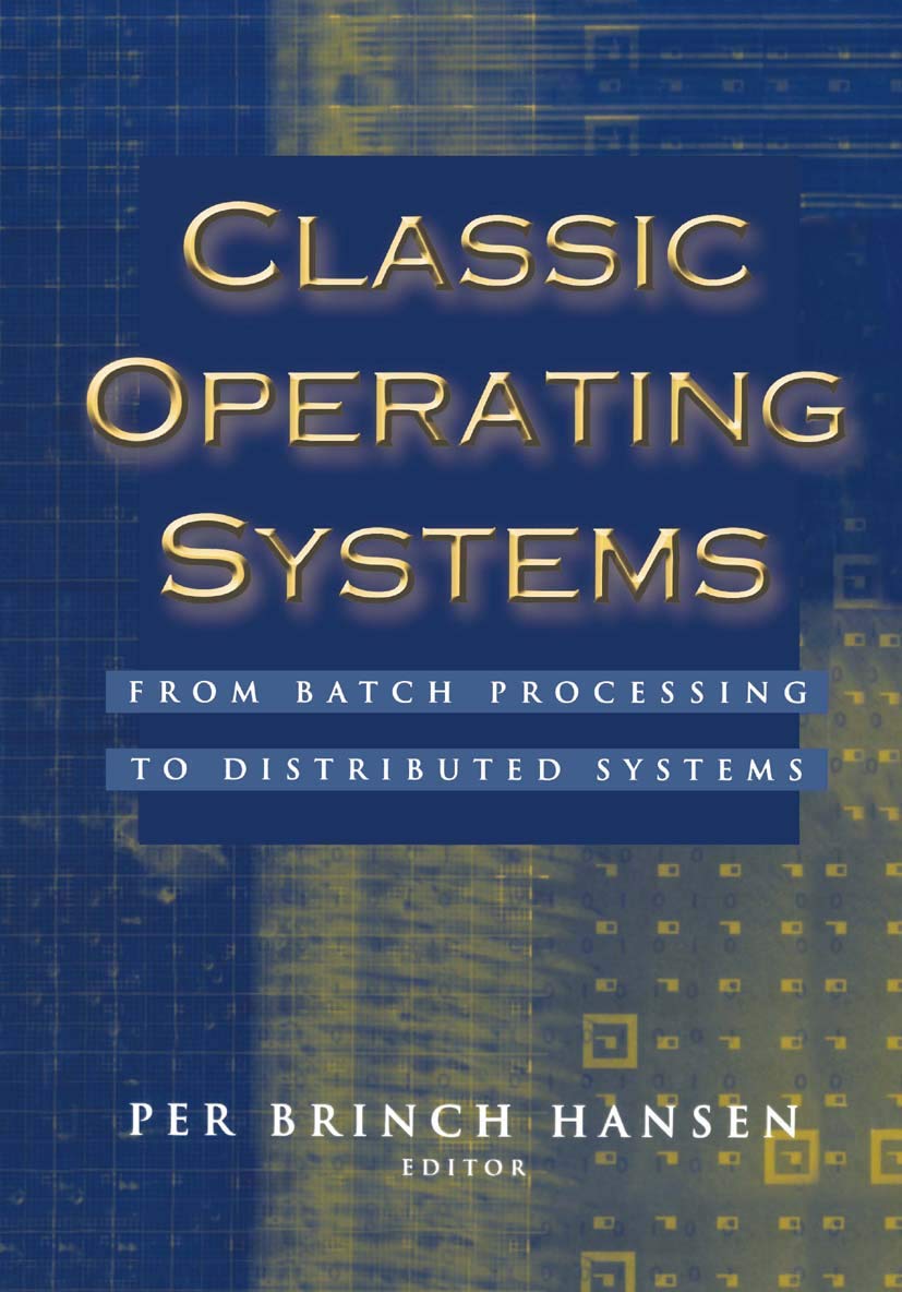 Classic Operating Systems: Batch Processing to Distributed Systems