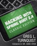 Hacking with Spring Boot 2.4: Classic Edition - Practical Java Guide