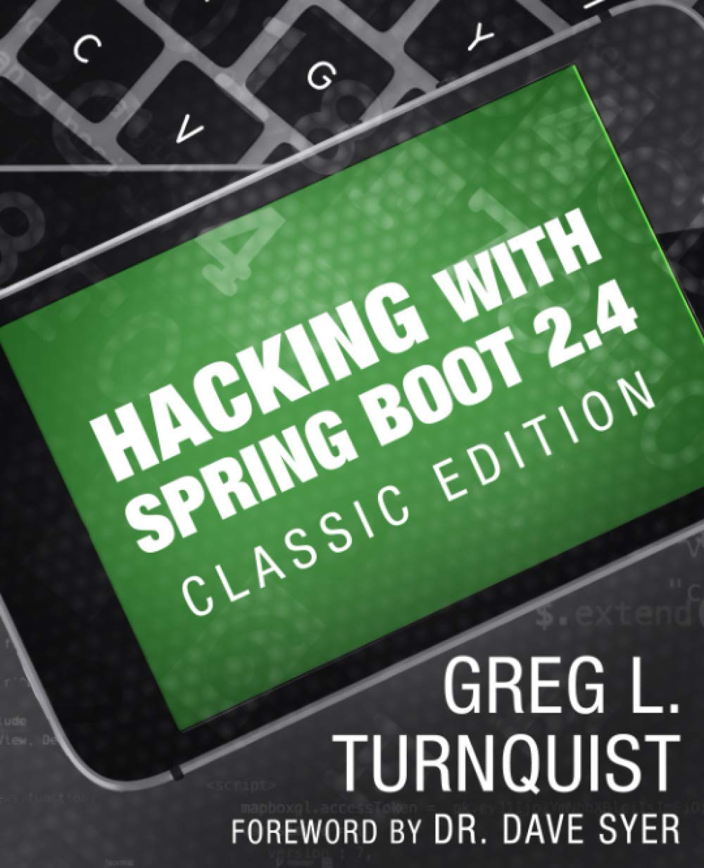 Hacking with Spring Boot 2.4: Classic Edition - A Comprehensive Guide
