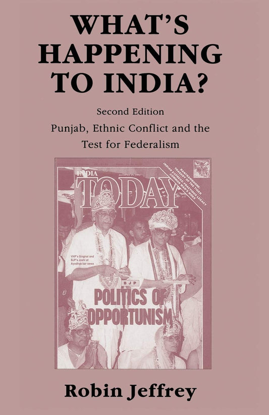 Whats Happening to India?: Punjab and the Test for Federalism