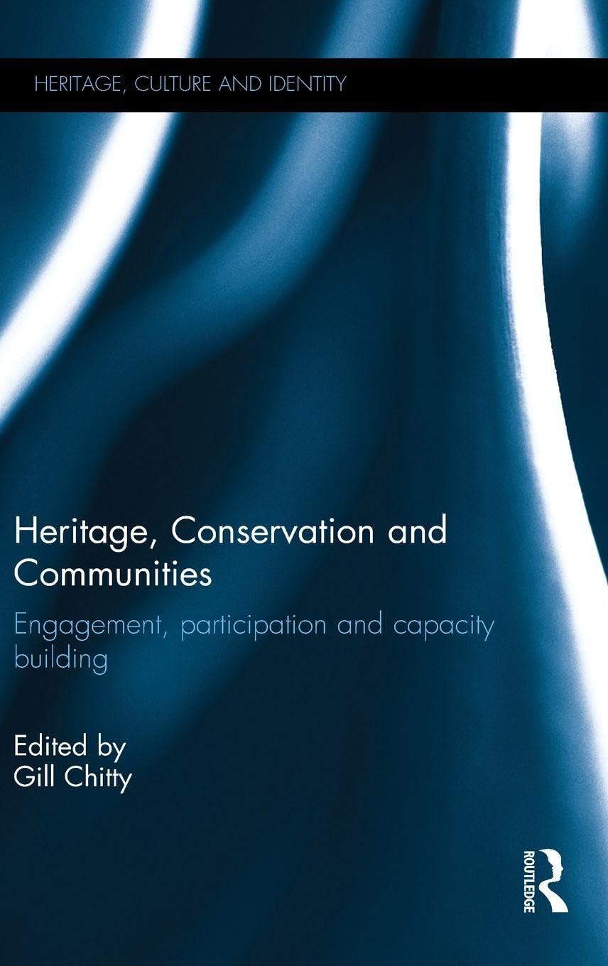 Heritage, Conservation and Communities: Exploring Culture and Identity