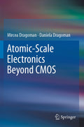 Atomic-Scale Electronics Beyond CMOS - Future Nanoelectronics