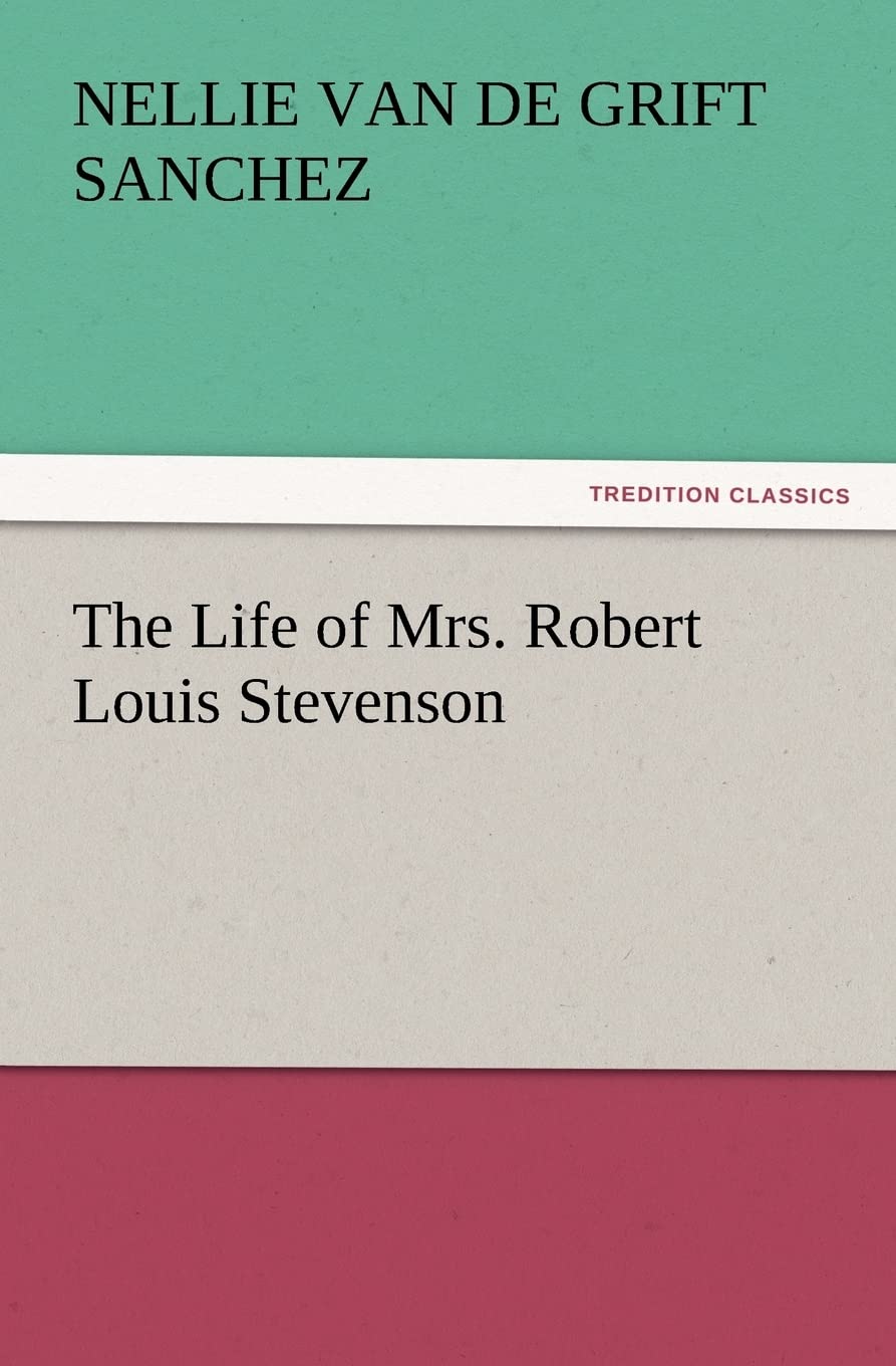 The Life of Mrs. Robert Louis Stevenson: A Captivating Biography