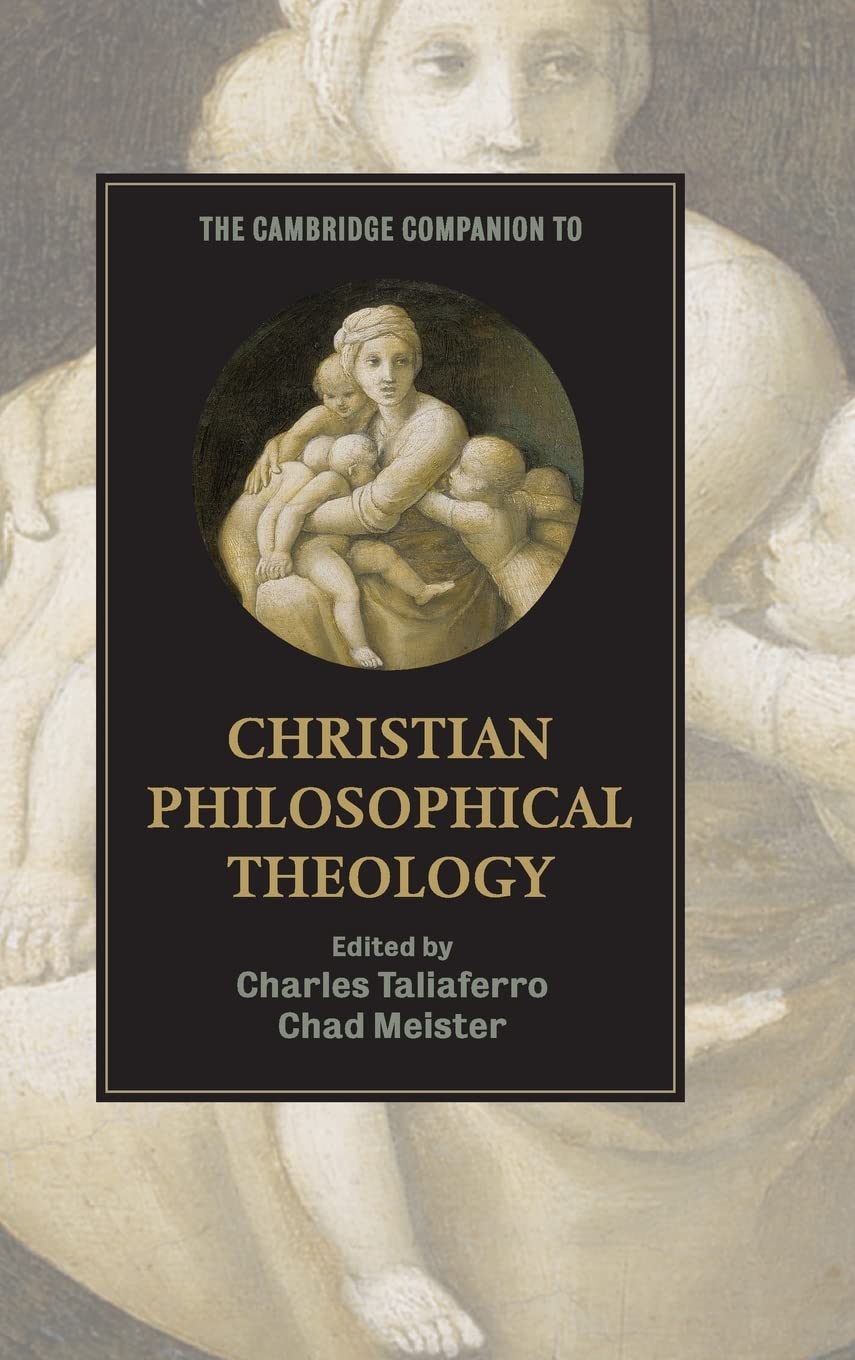 The Cambridge Companion to Christian Philosophical Theology Review
