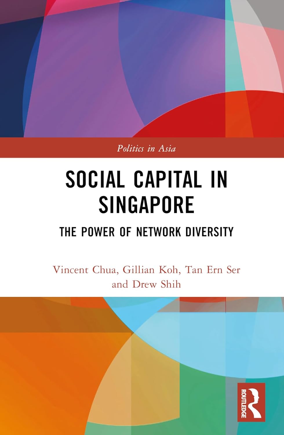 Social Capital in Singapore: A Deep Dive into Politics in Asia