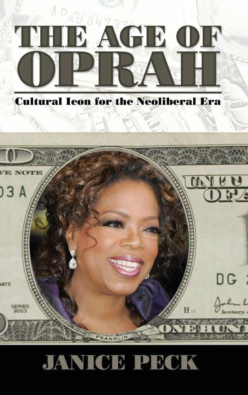 The Age of Oprah: Cultural Icon for the Neoliberal Era Review