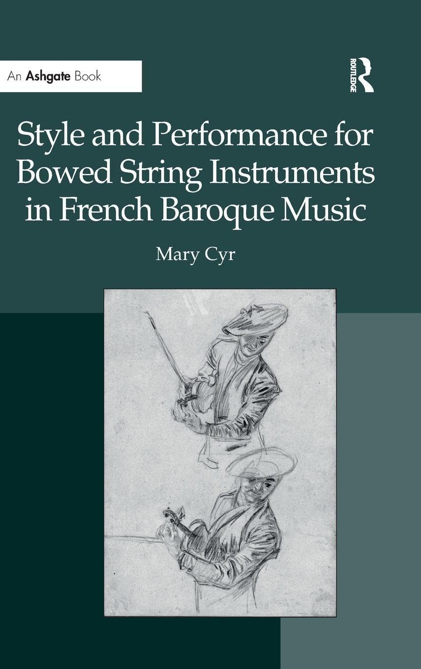 Style and Performance for Bowed String Instruments in French Music