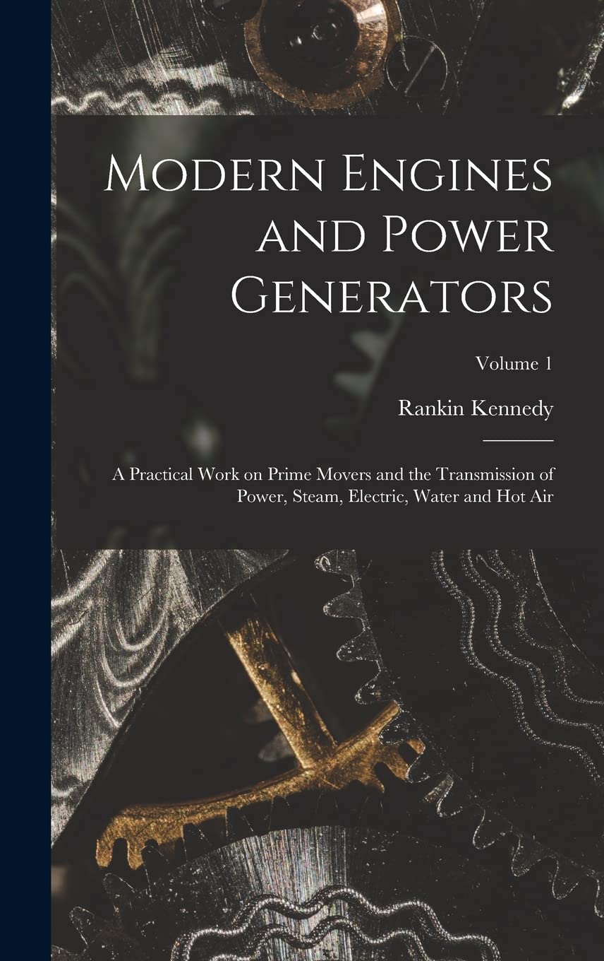 Modern Engines and Power Generators: A Practical Work