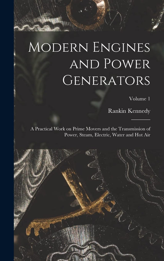 Modern Engines and Power Generators: A Practical Work