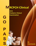 Go Pass MRCPCH Clinical Examination Guide for Pediatric Skills