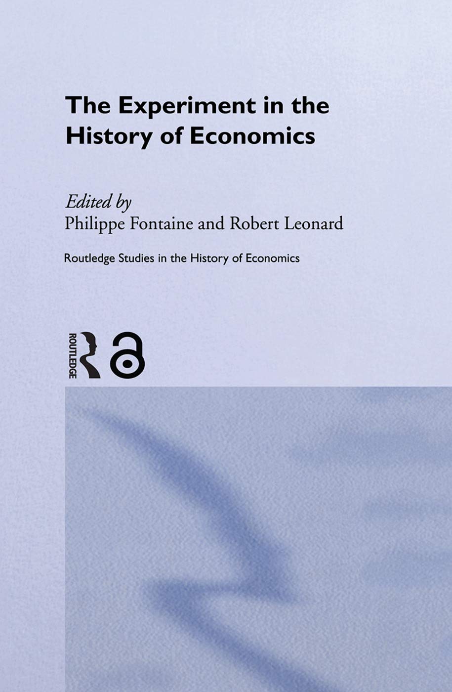 The Experiment in the History of Economics: A Comprehensive Study